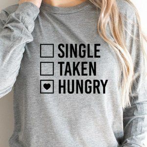 Single Taken Hungry Graphic Long Sleeve T-Shirt